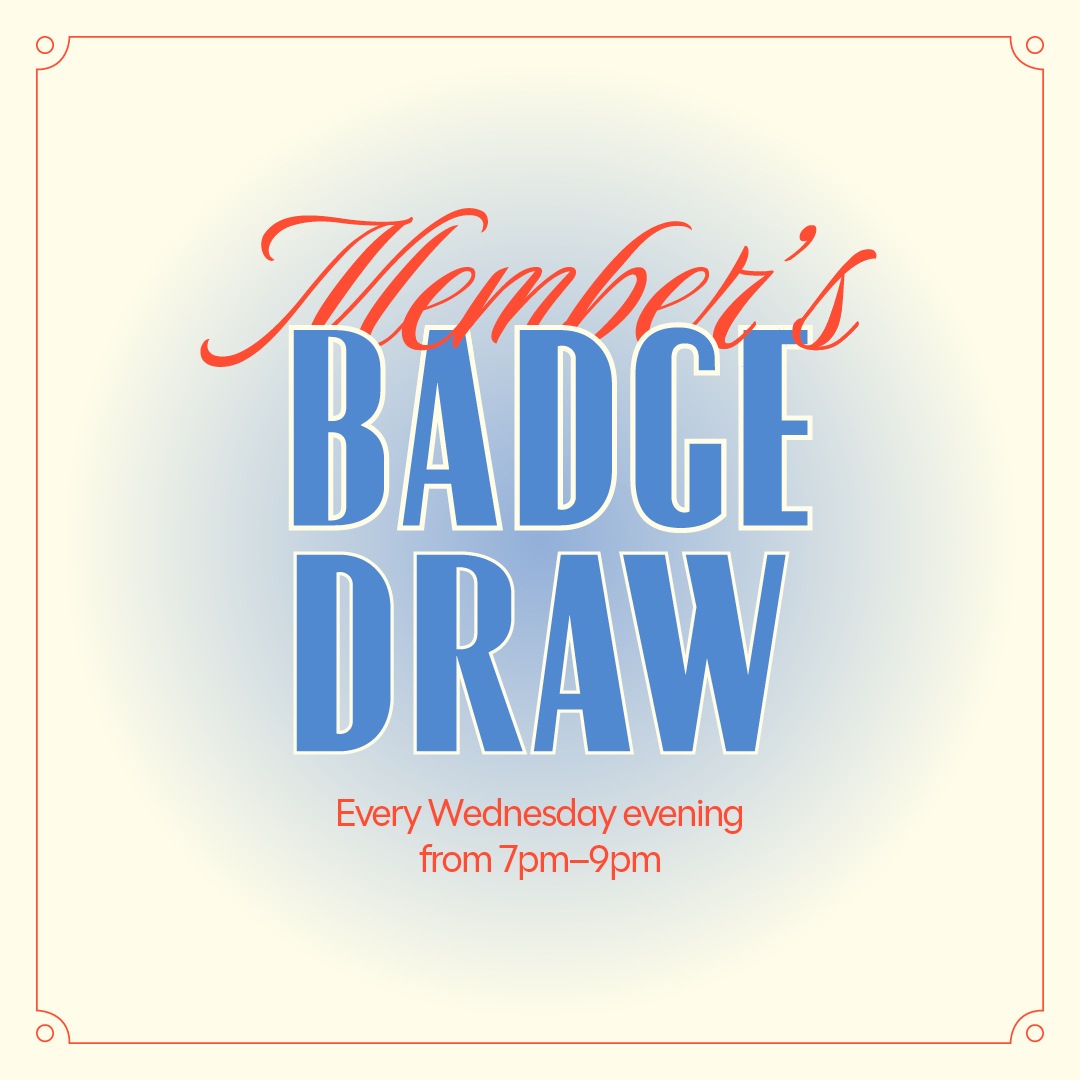 Member’s Badge Draw